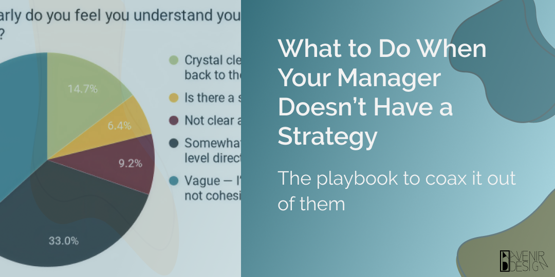 What to Do When Your Manager Doesn’t Have a Strategy