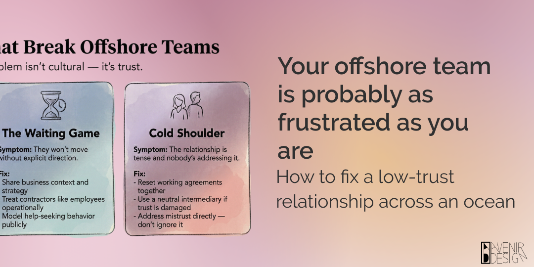 Your Offshore Team Is Probably as Frustrated as You Are